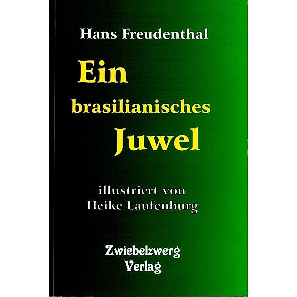 Freudenthal, H: Ein brasilianisches Juwel, Hans Freudenthal