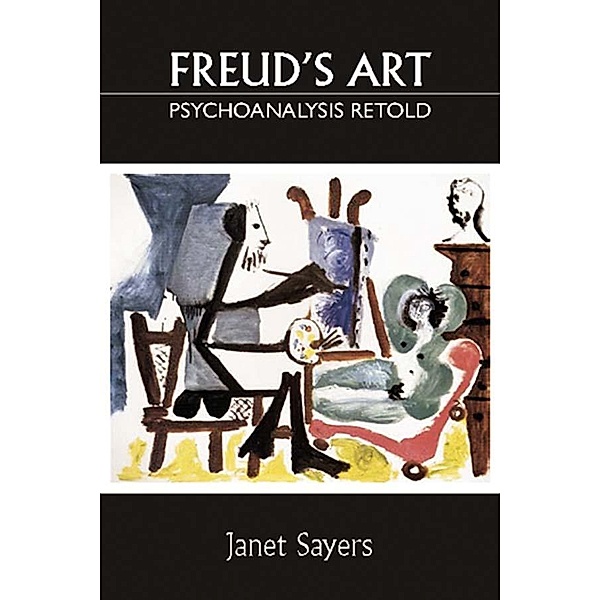 Freud's Art - Psychoanalysis Retold, Janet Sayers