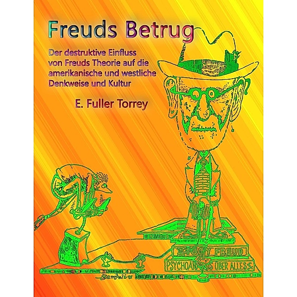 Freuds Betrug, E. Fuller Torrey