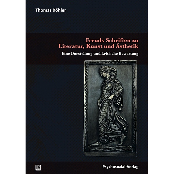 Freuds Schriften zu Literatur, Kunst und Ästhetik, Thomas Köhler