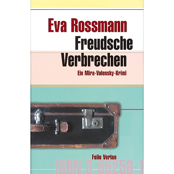 Freudsche Verbrechen / Mira Valensky Bd.3, Eva Rossmann