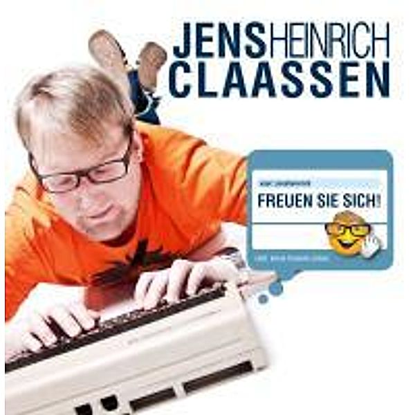 Freuen Sie sich!, Jens Heinrich Claassen