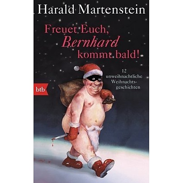 Freuet Euch, Bernhard kommt bald!, Harald Martenstein