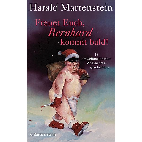 Freuet Euch, Bernhard kommt bald!, Harald Martenstein