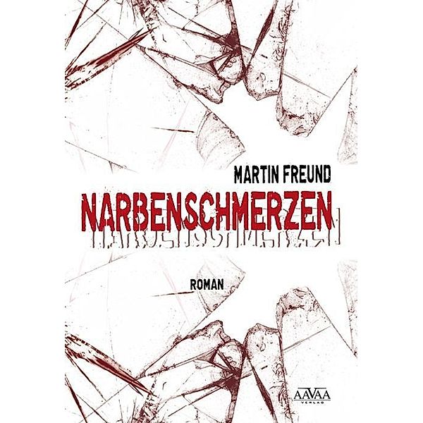 Freund, M: Narbenschmerzen, Martin Freund