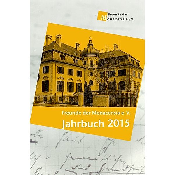 Freunde der Monacensia e.V. - Jahrbuch 2015