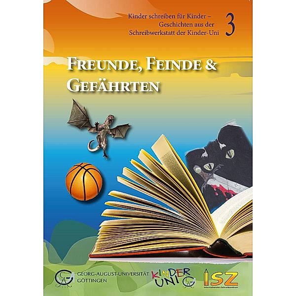 Freunde, Feinde & Gefährten / Kinder schreiben für Kinder Bd.3