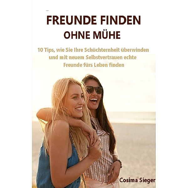 Freunde finden: Freunde finden ohne Mühe, Cosima Sieger