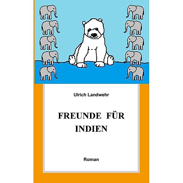 Freunde für Indien, Ulrich Landwehr