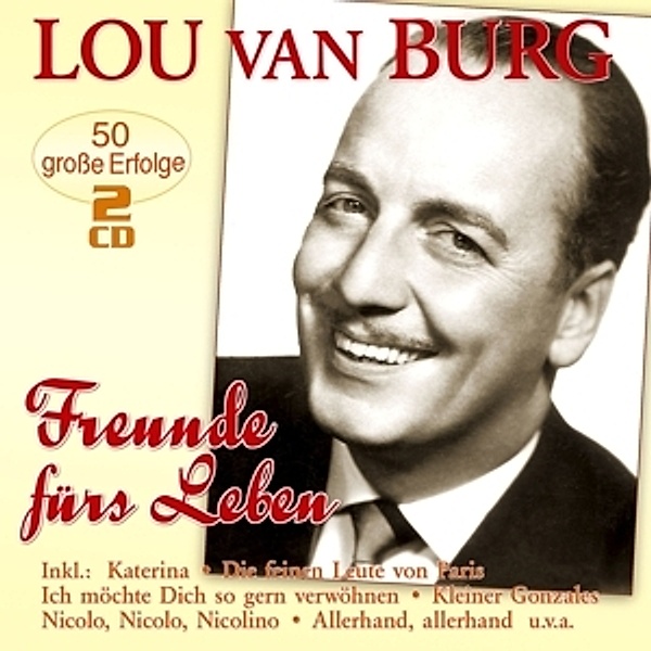 Freunde Fürs Leben - 50 Große Erfolge, Lou Van Burg