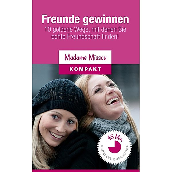 Freunde gewinnen, Madame Missou