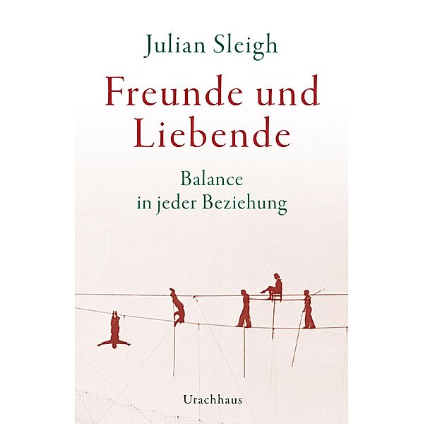 Freunde und Liebende, Julian Sleigh