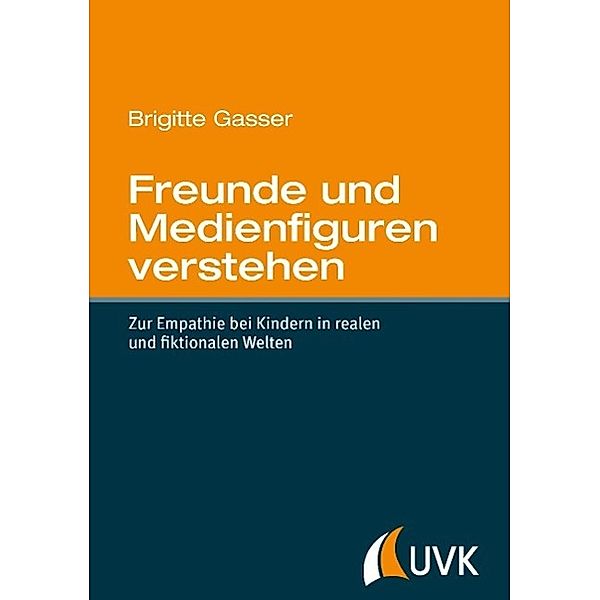 Freunde und Medienfiguren verstehen, Brigitte Gasser