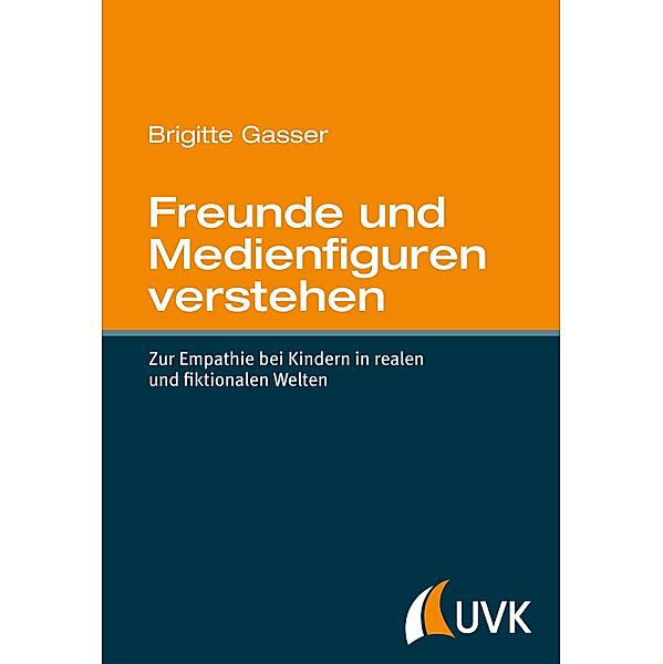 Freunde und Medienfiguren verstehen, Brigitte Gasser