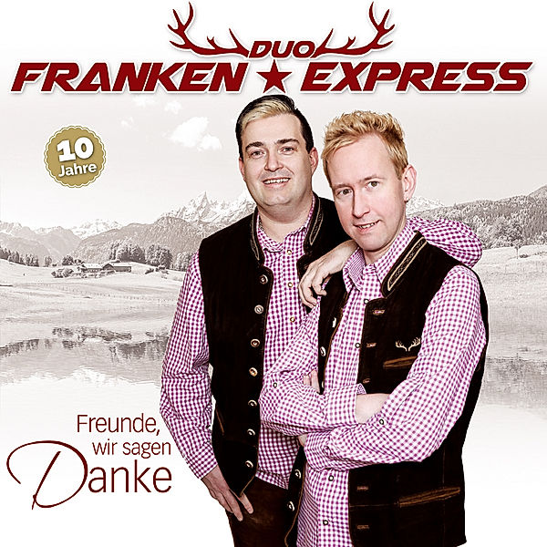 Freunde,Wir Sagen Danke, Duo Franken Express
