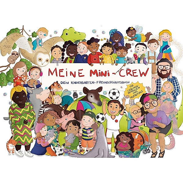Freundebuch Meine Mini-Crew, Anne Dittmann