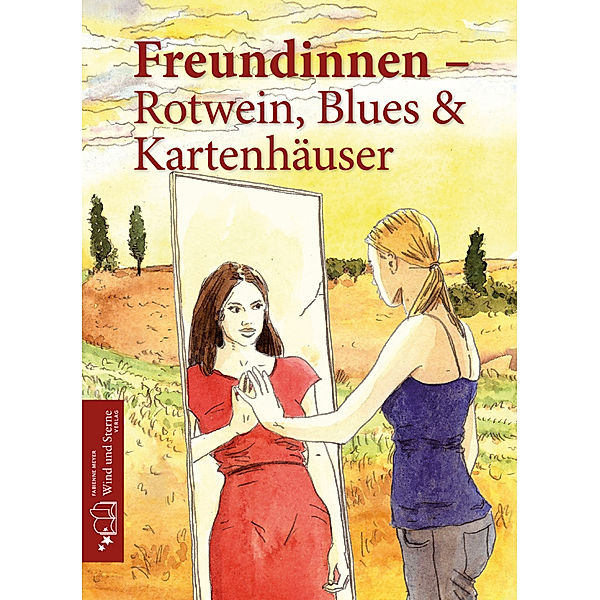 Freundinnen - Rotwein, Blues & Kartenhäuser, Lars Winter