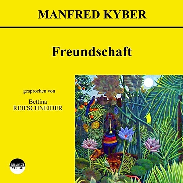 Freundschaft, Manfred Kyber
