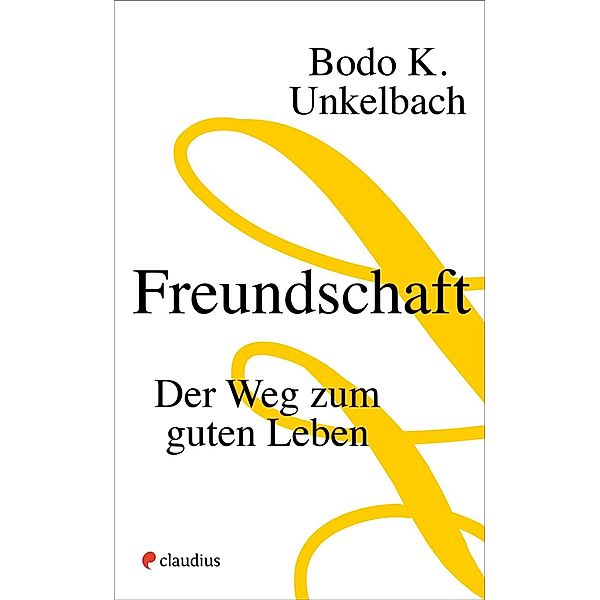 Freundschaft, Bodo Karsten Unkelbach