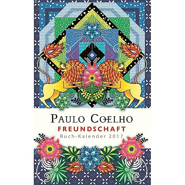 Freundschaft - Buch-Kalender 2017, Paulo Coelho