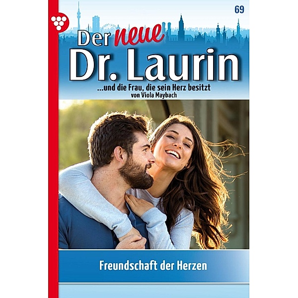 Freundschaft der Herzen / Der neue Dr. Laurin Bd.69, Viola Maybach