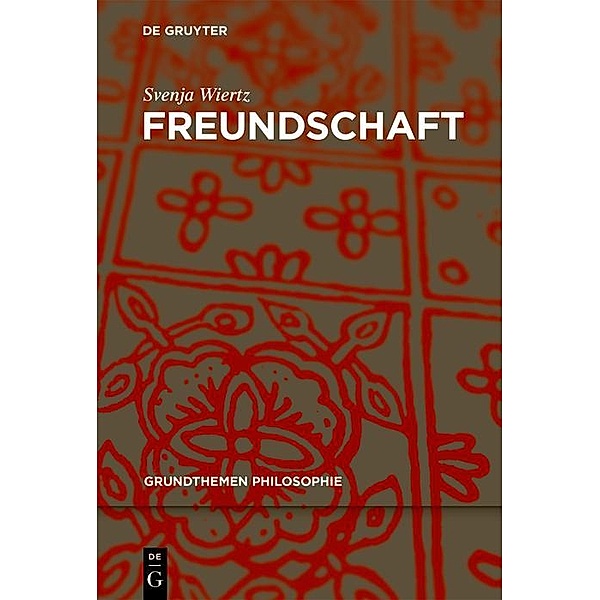 Freundschaft / Grundthemen Philosophie, Svenja Wiertz