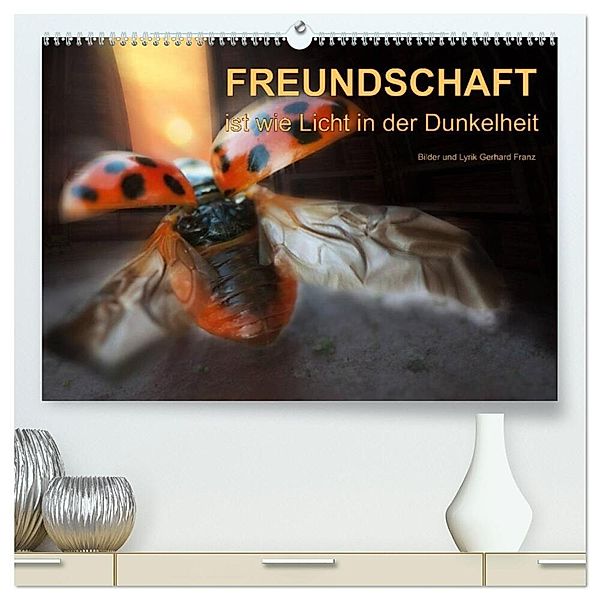 Freundschaft (hochwertiger Premium Wandkalender 2024 DIN A2 quer), Kunstdruck in Hochglanz, Gerhard Franz