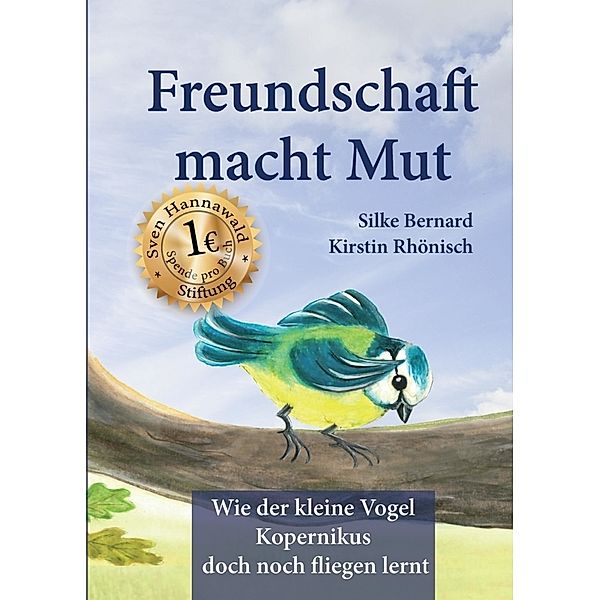 Freundschaft macht Mut, Silke Bernard, Kirstin Rhönisch