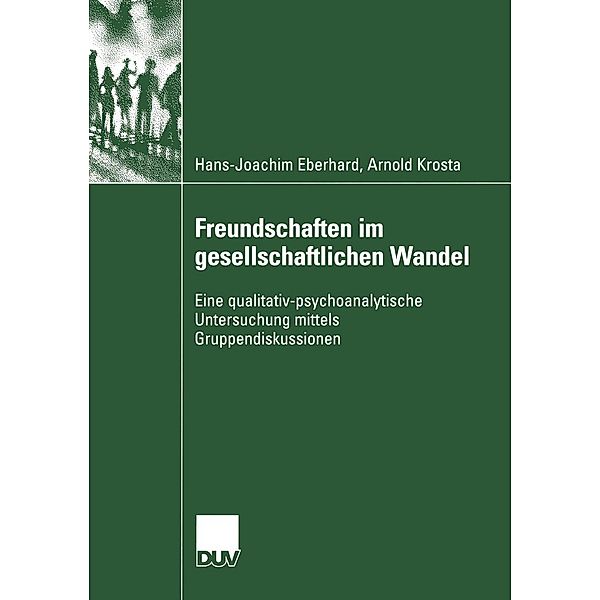 Freundschaften im gesellschaftlichen Wandel / Psychologie, Hans-Joachim Eberhard, Arnold Krosta