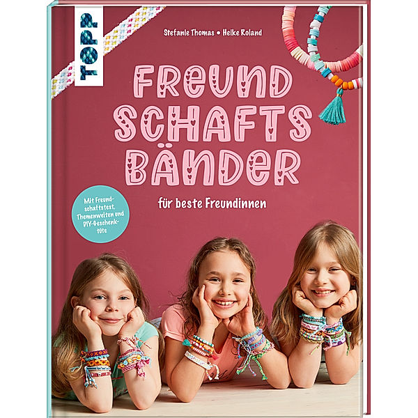 Freundschaftsbänder, Stefanie Thomas, Heike Roland