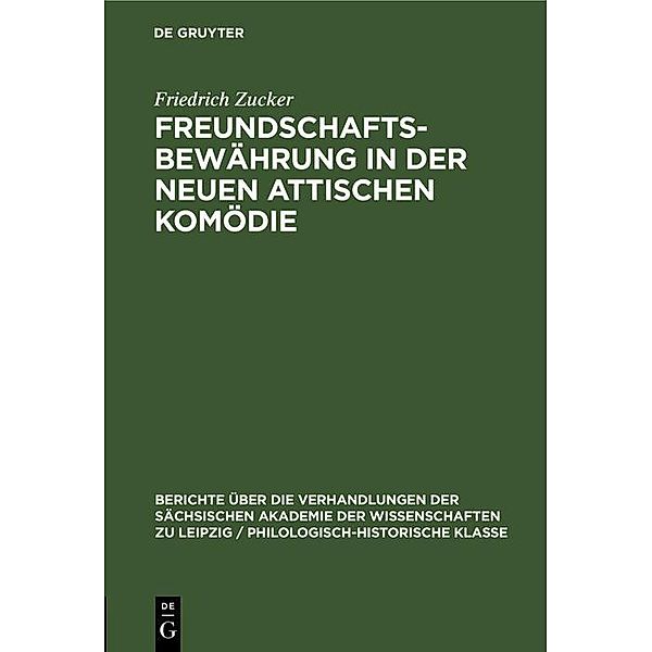 Freundschaftsbewährung in der neuen attischen Komödie, Friedrich Zucker