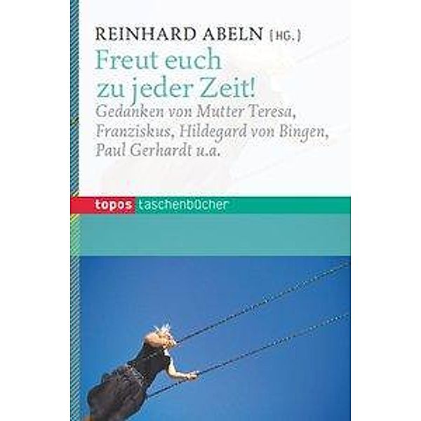 Freut euch zu jeder Zeit!, Reinhard Abeln