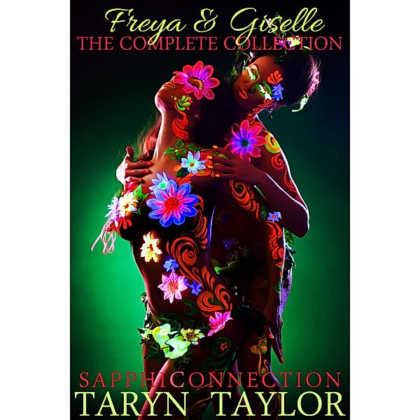 Freya & Giselle: The Complete Collection (SapphiConnection Collections, #6) / SapphiConnection Collections, Taryn Taylor