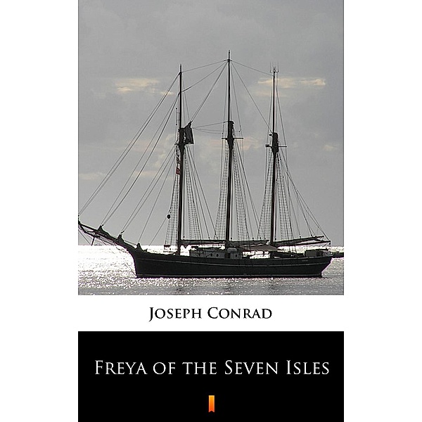 Freya of the Seven Isles, Joseph Conrad