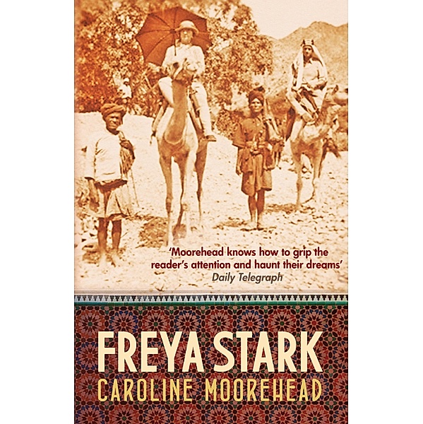 Freya Stark, Caroline Moorehead