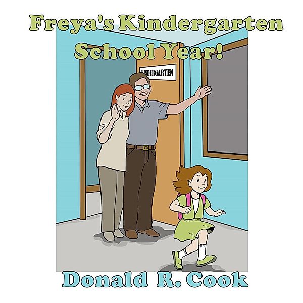 Freya's Kindergarten School Year, Donald R. Cook