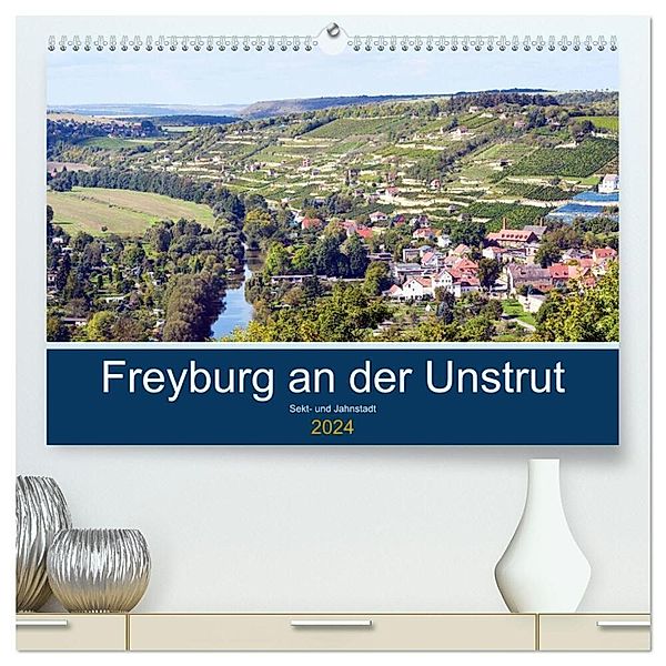 Freyburg an der Unstrut (hochwertiger Premium Wandkalender 2024 DIN A2 quer), Kunstdruck in Hochglanz, Wolfgang Gerstner