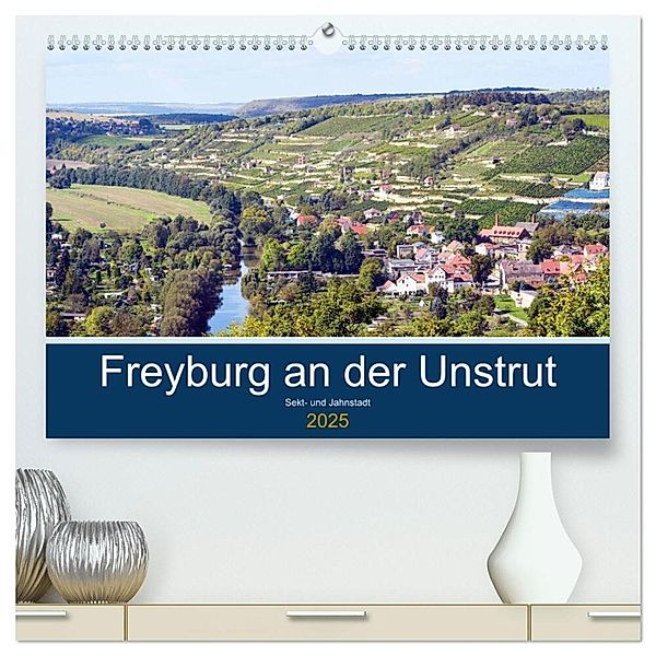 Freyburg an der Unstrut (hochwertiger Premium Wandkalender 2025 DIN A2 quer), Kunstdruck in Hochglanz, Calvendo, Wolfgang Gerstner