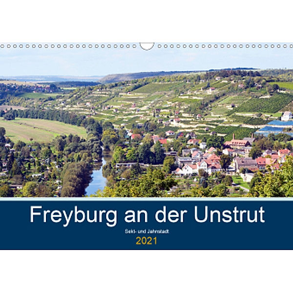 Freyburg an der Unstrut (Wandkalender 2021 DIN A3 quer), Wolfgang Gerstner