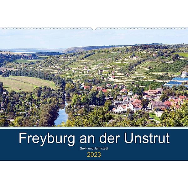 Freyburg an der Unstrut (Wandkalender 2023 DIN A2 quer), Wolfgang Gerstner