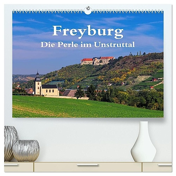 Freyburg - Die Perle im Unstruttal (hochwertiger Premium Wandkalender 2024 DIN A2 quer), Kunstdruck in Hochglanz, LianeM
