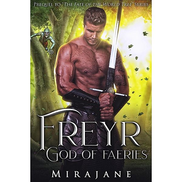 Freyr: God of Faeries, Mira Jane