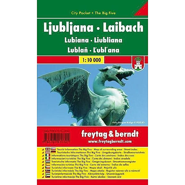 Freytag & Berndt Stadtplan Ljubljana. Laibach. Lubiana; Liubliana; Lublan; L'ubl'ana. Laibach. Lubiana; Liubliana; Lublan; L'ubl'ana