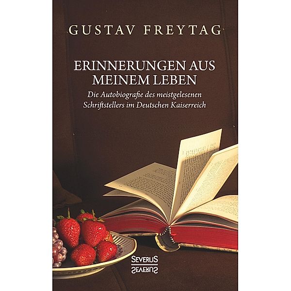 Freytag, G: Erinnerungen aus meinem Leben, Gustav Freytag