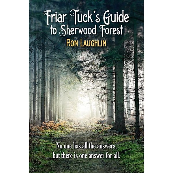 Friar Tuck's Guide to Sherwood Forest, Ron Laughlin