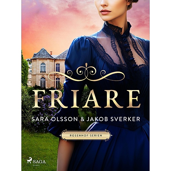 Friare / Rosenhof-serien Bd.1, Jakob Sverker, Sara Olsson