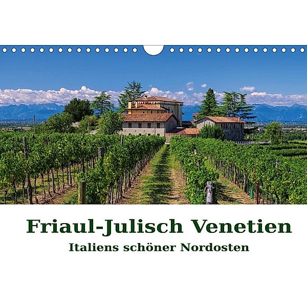 Friaul-Julisch Venetien - Italiens schöner Nordosten (Wandkalender 2020 DIN A4 quer)