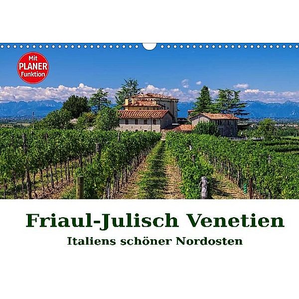 Friaul-Julisch Venetien - Italiens schöner Nordosten (Wandkalender 2023 DIN A3 quer), LianeM