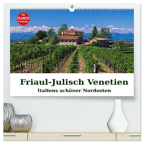 Friaul-Julisch Venetien - Italiens schöner Nordosten (hochwertiger Premium Wandkalender 2024 DIN A2 quer), Kunstdruck in Hochglanz, LianeM