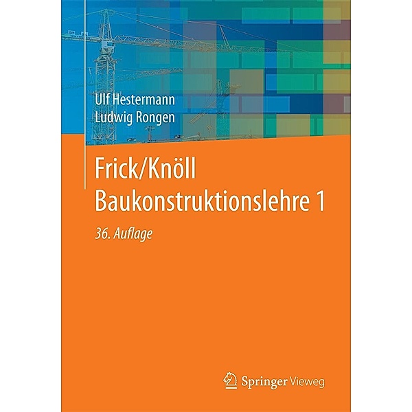 Frick/Knöll Baukonstruktionslehre 1, Ulf Hestermann, Ludwig Rongen